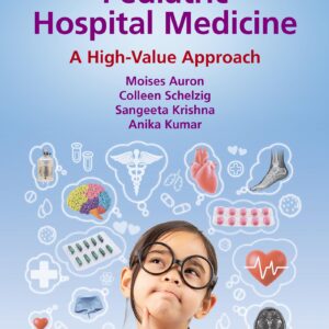 Pediatric Hospital Medicine: A High-Value Approach
