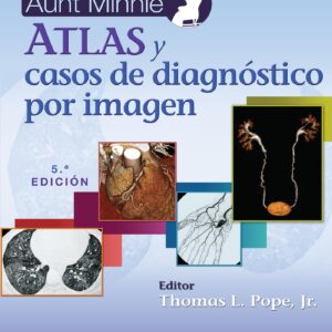 Aunt Minnie. Atlas y casos de diagnóstico por imagen (Spanish Edition)