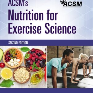 ACSM's Nutrition for Exercise Science (American College of Sports Medicine)