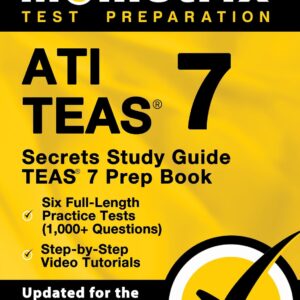 ATI TEAS Secrets Study Guide: TEAS 7 Prep Book