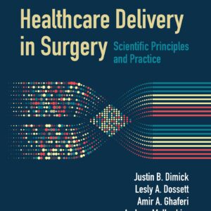 Healthcare Delivery in Surgery: Scientific Principles and Practice