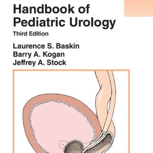 Handbook of Pediatric Urology (Lippincott Williams & Wilkins Handbook Series)