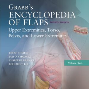 Grabb's Encyclopedia of Flaps: Upper Extremities