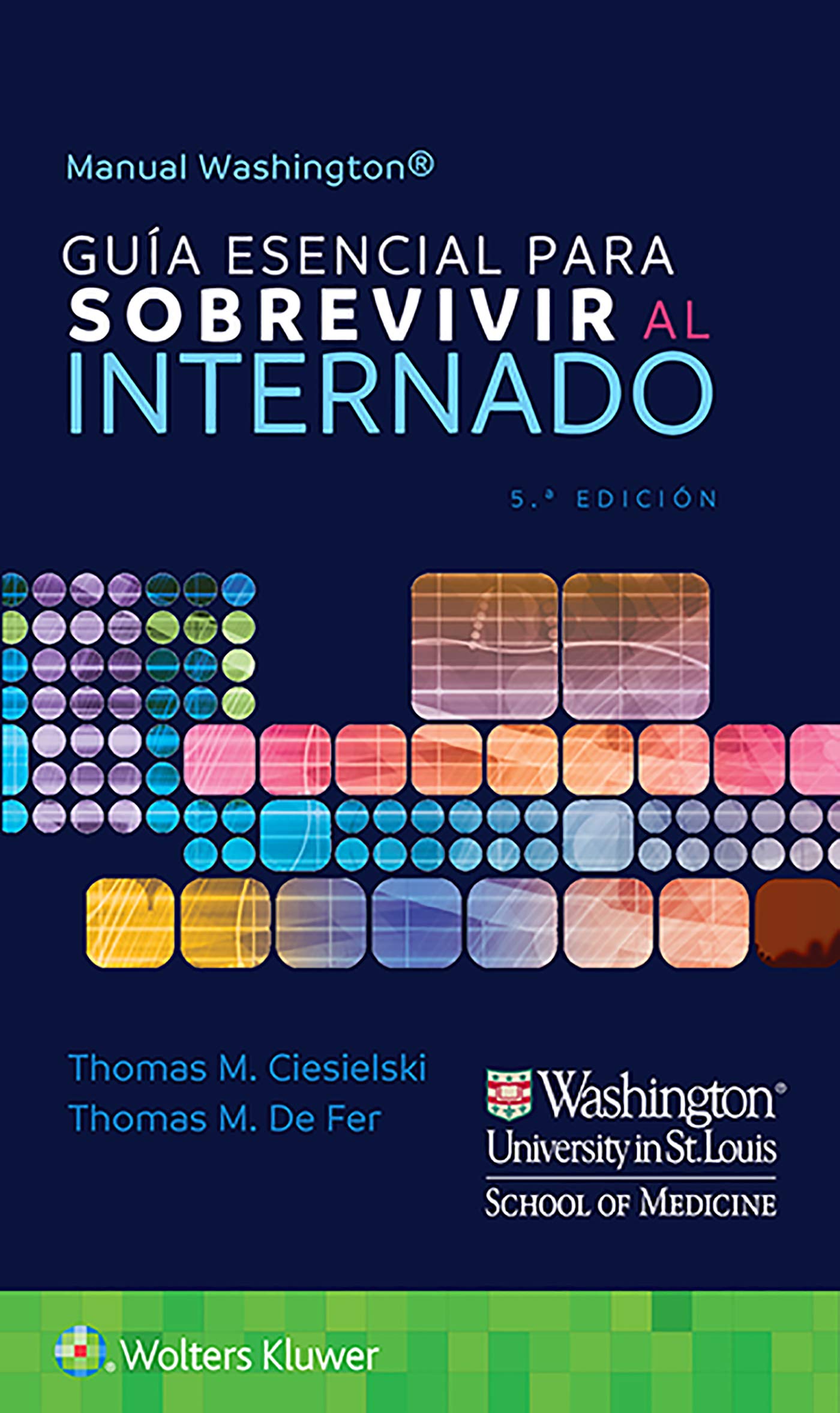 Manual Washington. Guía esencial para sobrevivir al internado (Spanish Edition)