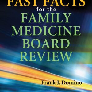 Fast Facts for the Family Medicine Board Review