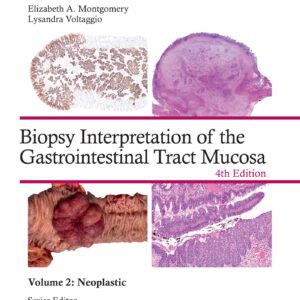 Biopsy Interpretation of the Gastrointestinal Tract Mucosa Volume 2: Neoplastic: Print + eBook with Multimedia (Volume 2)