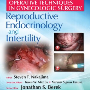 Operative Techniques in Gynecologic Surgery: REI: Reproductive