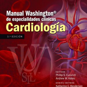 Manual Washington de especialidades clínicas. Cardiología (Manual Washington De Especialidades Clínicas) (Spanish Edition)