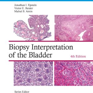 Biopsy Interpretation of the Bladder: Print + eBook with Multimedia