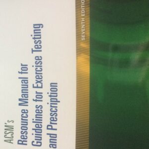 ACSM's Resource Manual for Guidelines for Exercise Testing and Prescription (American College of Sports Medicine)