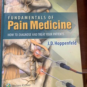 Fundamentals of Pain Medicine: How to Diagnose and Treat Your Patients